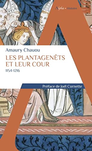 Les Plantagenêts et leur cour (1154-1216)