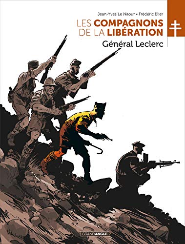 Les Compagnons de la Libération: Général Leclerc - histoire complète