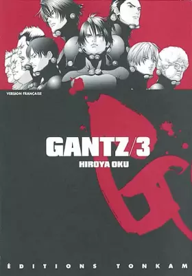 Gantz, tome 3 - Hiroya Oku