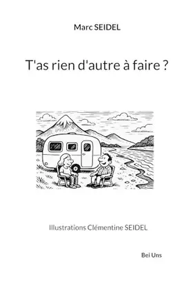 T'as rien d'autre à faire?