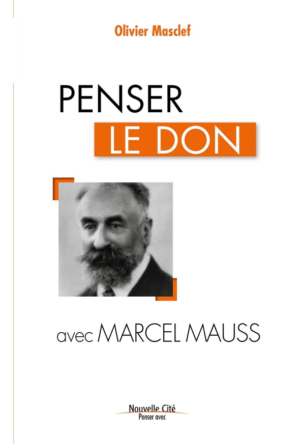 Penser le don avec Marcel Mauss