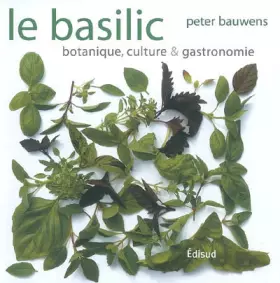 BASILIC BOTANIQUE CULTURE ET CUISINE