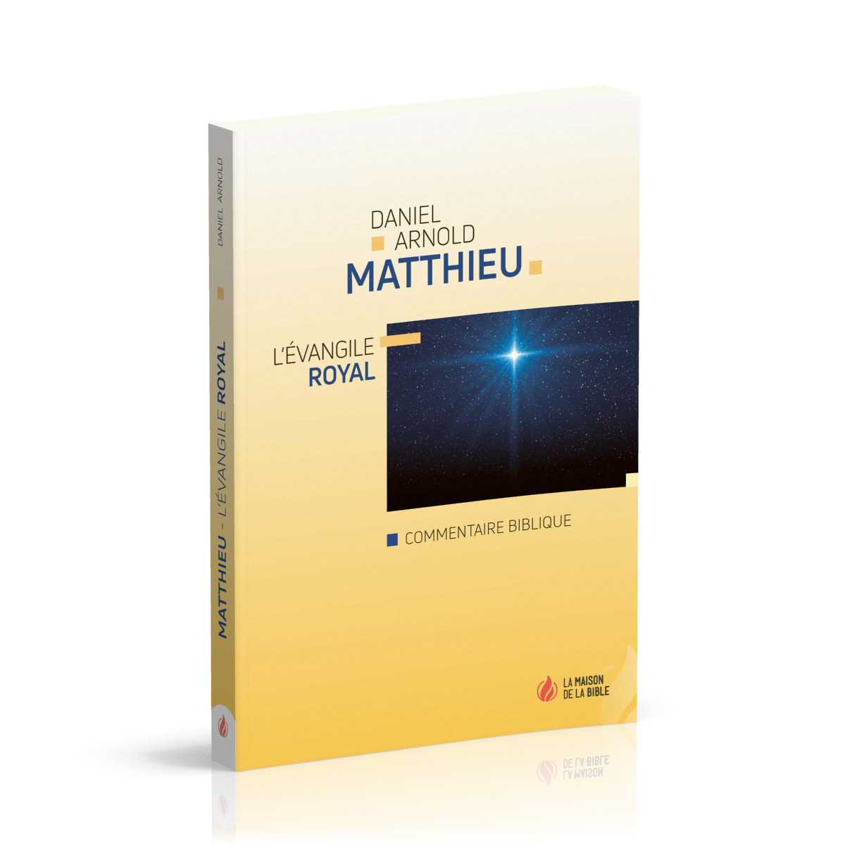Matthieu: l'évangile royal: commentaire biblique