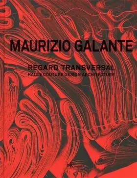 Maurizio Galante - regard transversal - haute couture design architecture