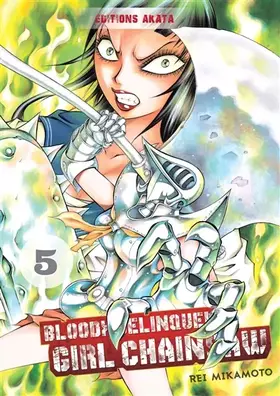 Bloody delinquent girl chainsaw Tome 5