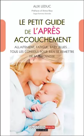 Le petit guide de l'après-accouchement - Alix Leduc