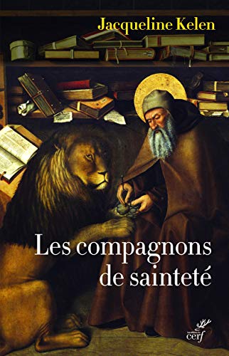 Les compagnons de sainteté: amis des hommes et des animaux