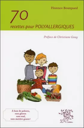 70 recettes pour polyallergiques