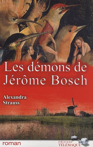 Les démons de Jérôme Bosch - Strauss Alexandra