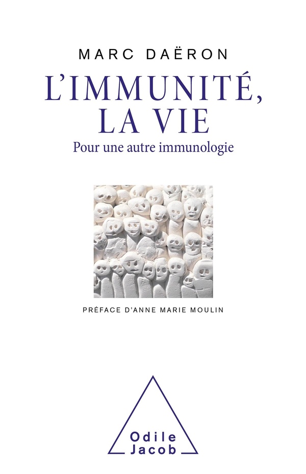 L'Immunité, la vie - Pour une autre immunologie