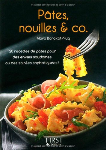 Le Petit Livre de - Pâtes, nouilles & co - Maya BARAKAT-NUQ