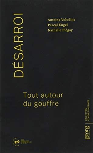 Désarroi: tout autour du gouffre