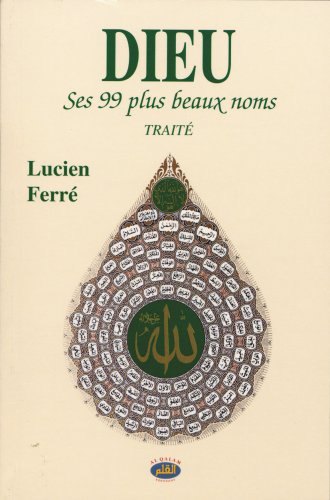 Dieu - ses 99 plus beaux noms
