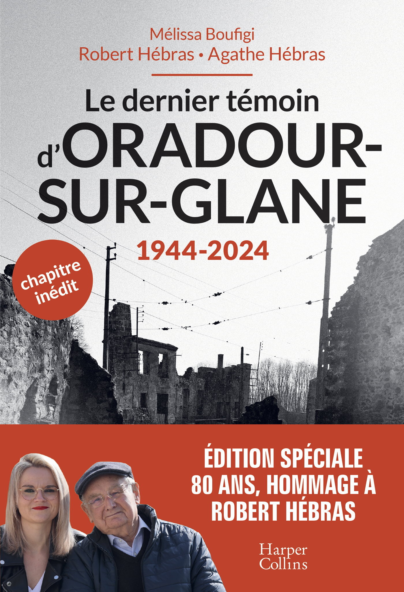 Le dernier témoin d'Oradour-sur-Glane - Un témoignage pour les générations futures