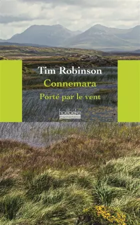 Connemara: Porté par le vent - Tim Robinson, Béatrice Vierne