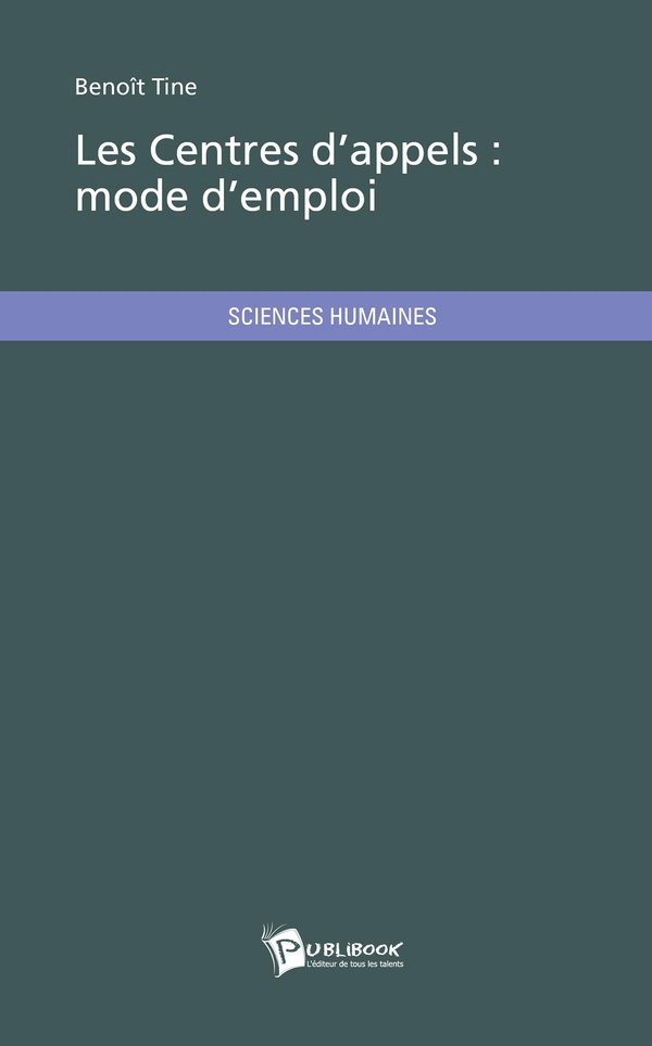 Les centres d'appels: mode d'emploi