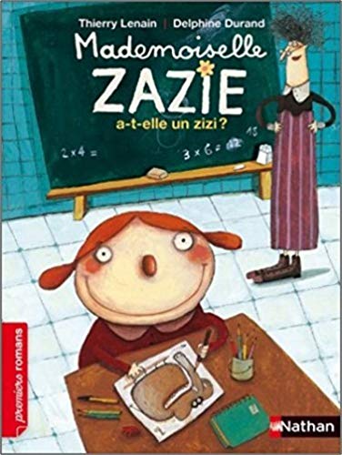 Mademoiselle Zazie. Mademoiselle Zazie a-t-elle un zizi?