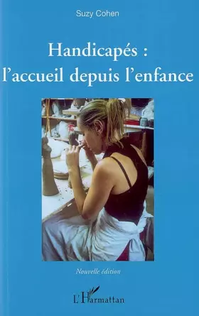 Handicapés: l'accueil depuis l'enfance (édition 2007)