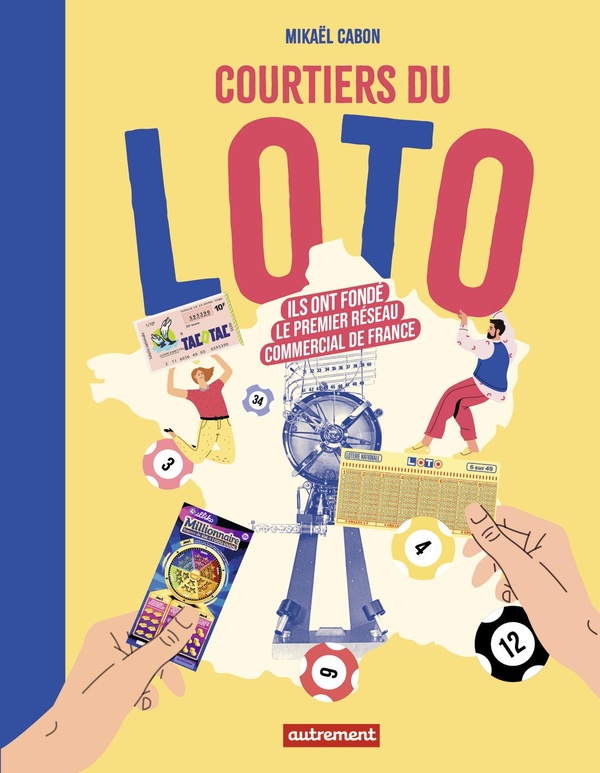 Courtiers du loto: ils ont fondé le premier réseau commercial de France