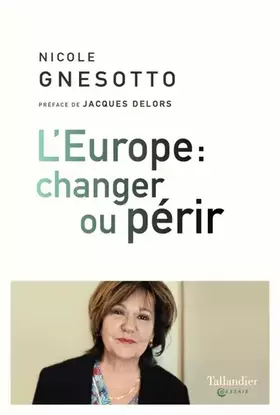 L'Europe: changer ou périr