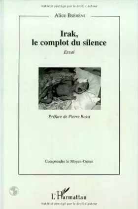 Irak, le complot du silence: Essai