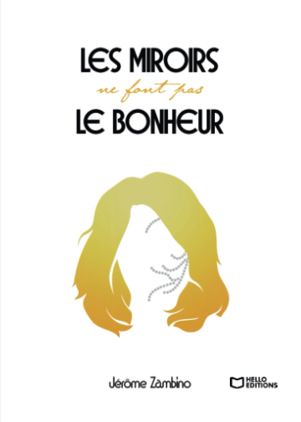 Les miroirs ne font pas le bonheur