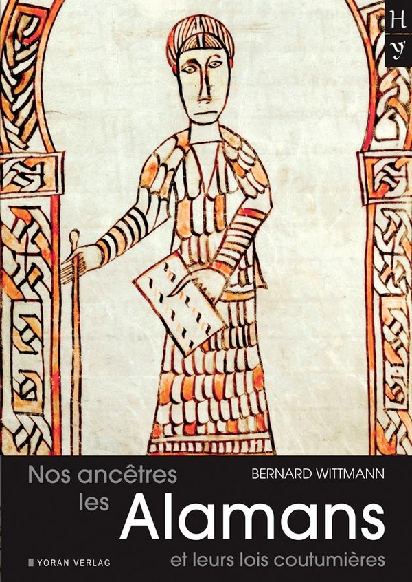 Nos ancêtres les Alamans et leurs lois coutumières