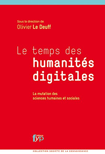 Le temps des humanités digitales