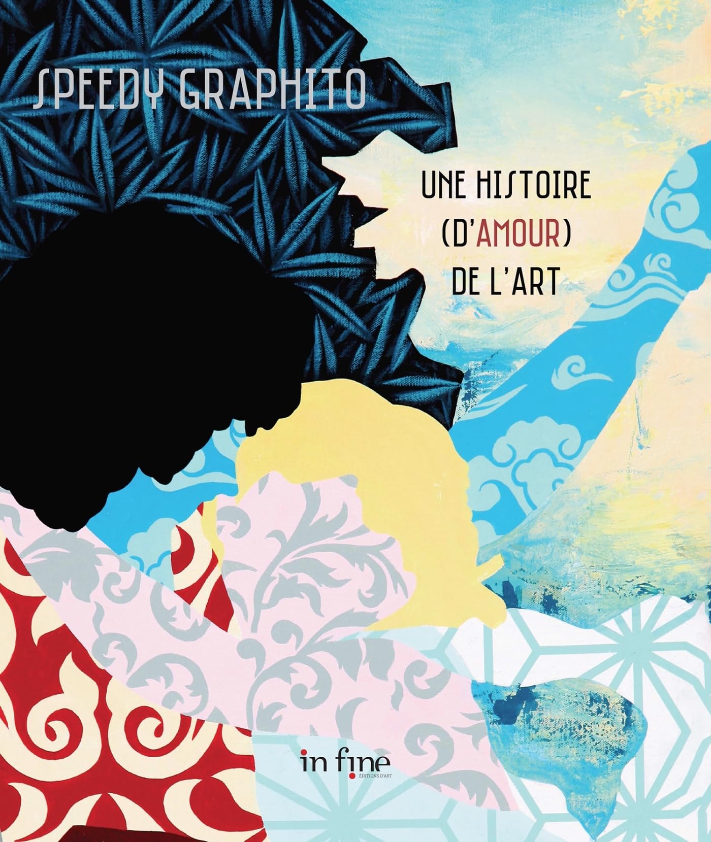 Speedy graphito: une histoire (d'amour) de l'art