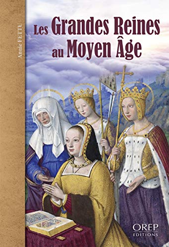Les grandes reines au moyen âge