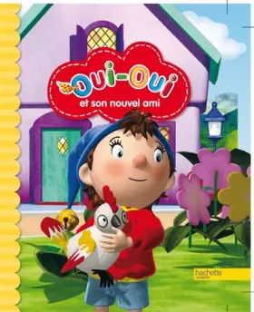 Oui-Oui et son nouvel ami - Collectif