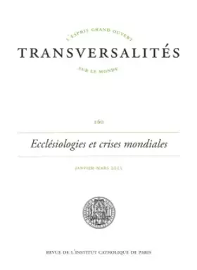 Revue Transversalités n.160: ecclésiologies et crises mondiales