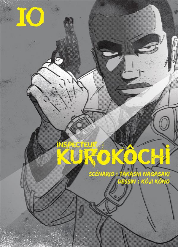 Inspecteur Kurokôchi Tome 10