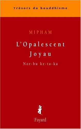 L'opalescent joyau - nor-bu ke-ta-ka