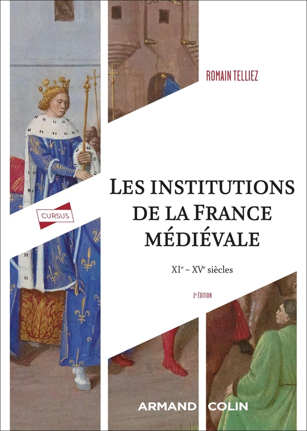 Les institutions de la France médiévale - 3e éd. - XIe-XVe siècle