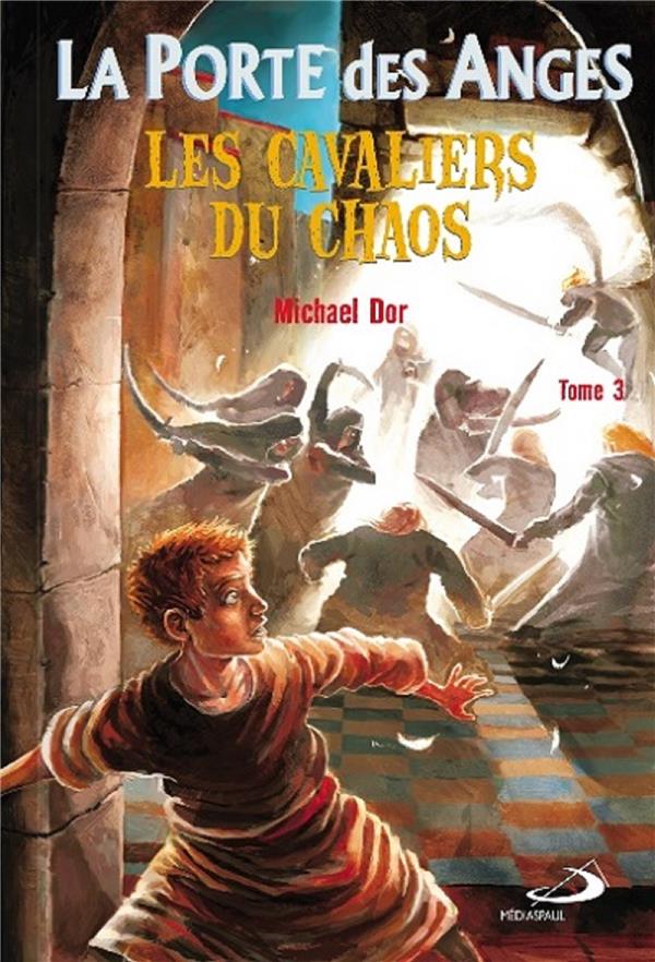 PORTE DES ANGES (LA) poche TOME 3 - CAVALIERS DU CHAOS (LES)