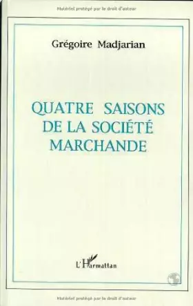 Quatre saisons de la société marchande