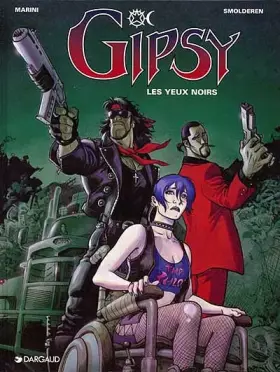 Gipsy - tome 4 - Yeux noirs (Les) - Marini, Smolderen