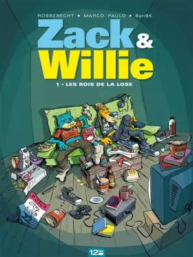 Zack & Willie - Tome 01: Les rois de la lose