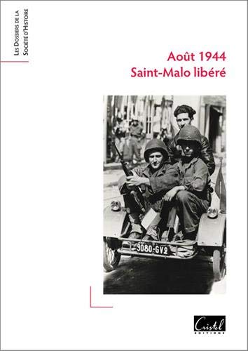 Août 1944 - regards croisés sur la libération de Saint-Malo