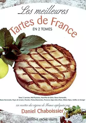 Les meilleures tartes de France. Tome 2