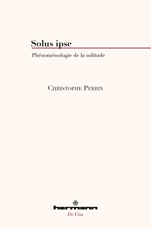 Solus ipse: phénoménologie de la solitude