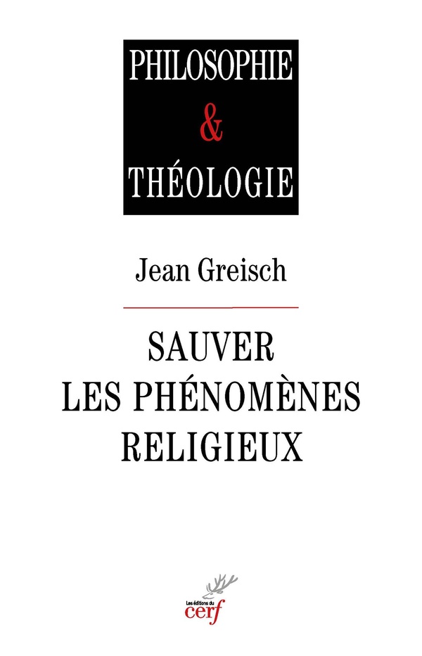 Sauver les phénomènes religieux: recherches en philosophie de la religion
