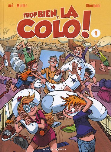 Trop bien, la colo! - Tome 01