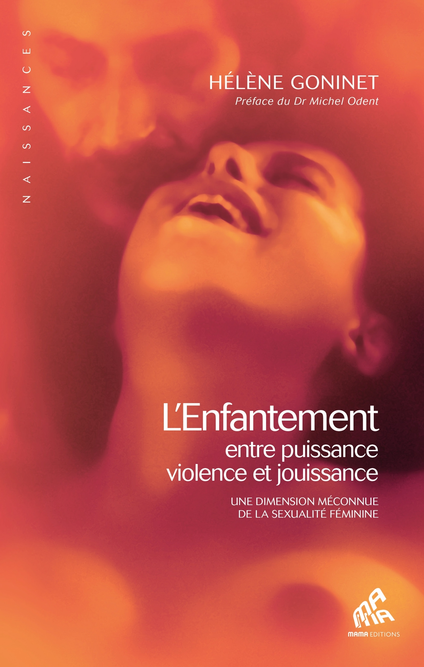 L'enfantement: entre puissance, violence et jouissance: une dimension méconnue de la sexualité féminine