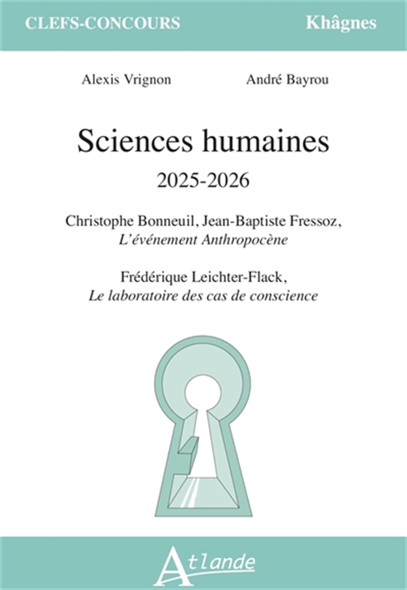 Sciences humaines 2025-2026: Frédéric Leicheter-Flack, Le Laboratoire des cas de conscience Christophe Bonneuil, Jean-Baptiste Fressoz, L'événement anthropocène. La Terre, l'histoire et nous