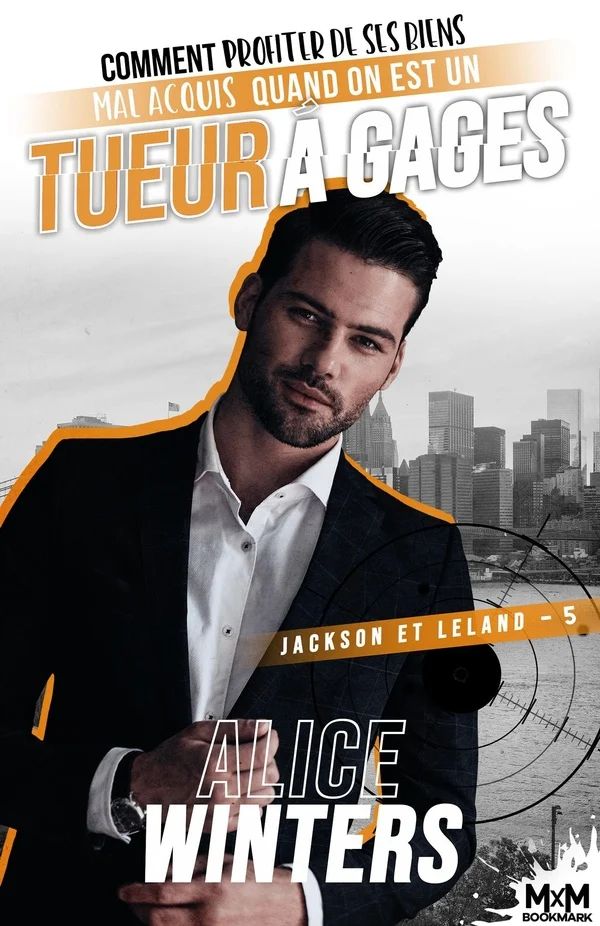 Jackson et Leland Tome 5: Comment profiter de ses biens mal acquis quand on est un tueur à gages