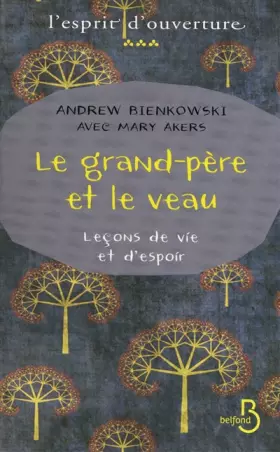 Le Grand-Père et le veau - Andrew BIENKOWSKI, Mary AKERS, Karine REIGNIER