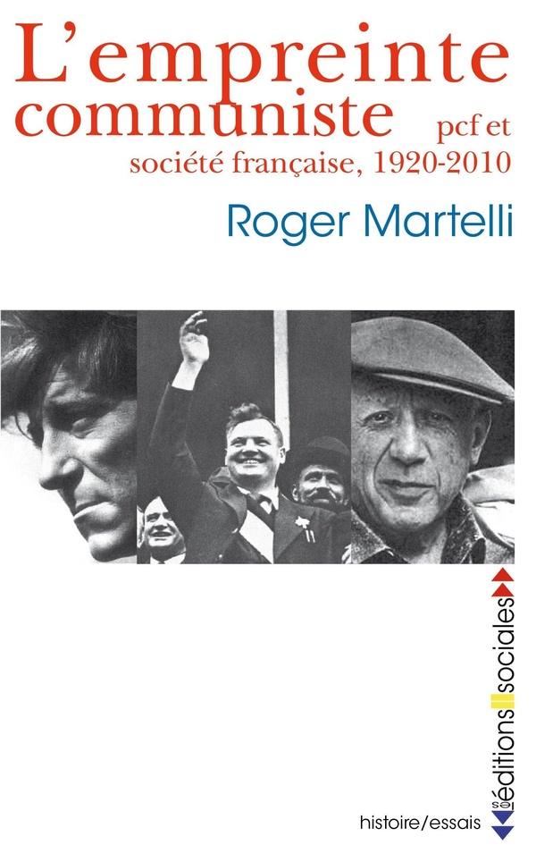 L'empreinte communiste: PCF et société française, 1920-2010