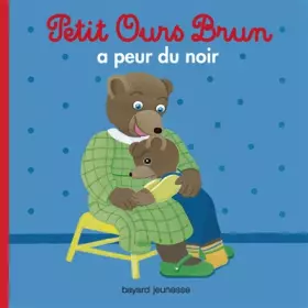 Petit Ours Brun a peur du noir - Marie Aubinais, Danièle Bour
